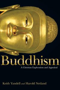 Buddhism: A Christian Exploration and Appraisal